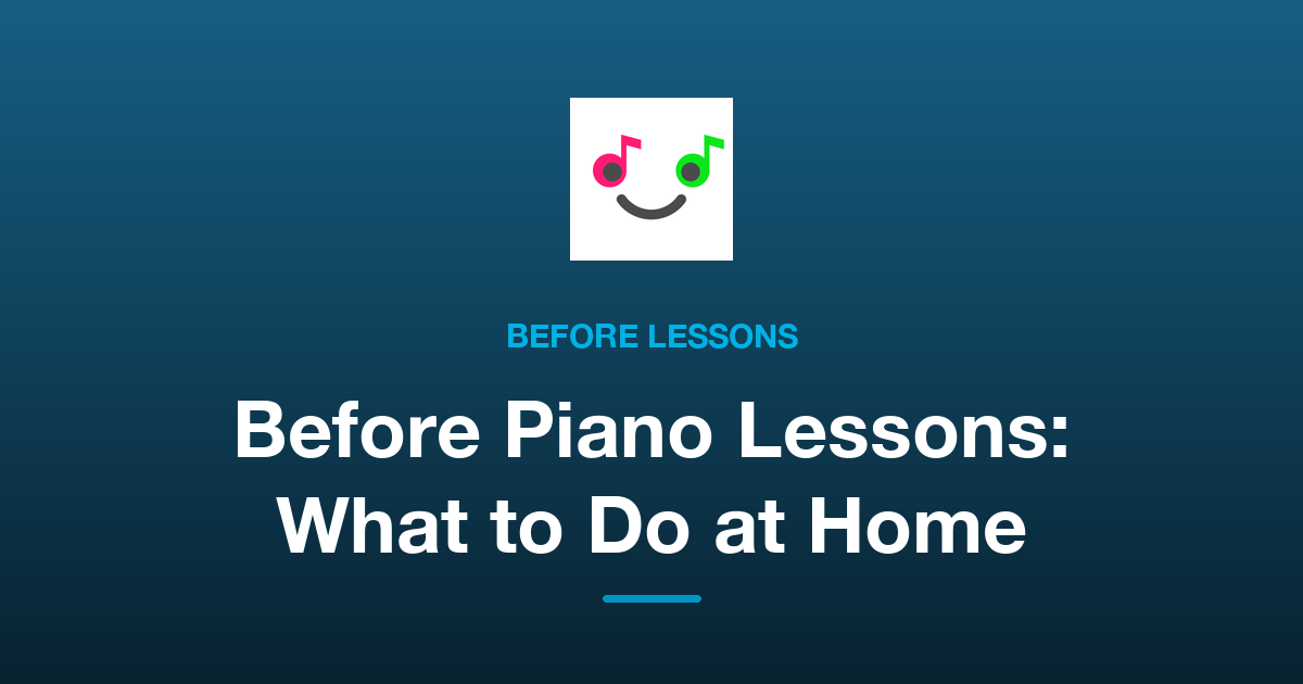 What to Do at Home Before Piano Lessons Start