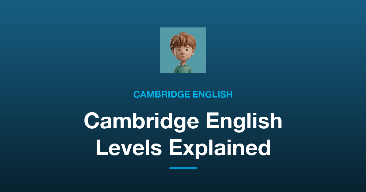 Cambridge English Exams vs IELTS and TOEFL: How the Levels Line Up