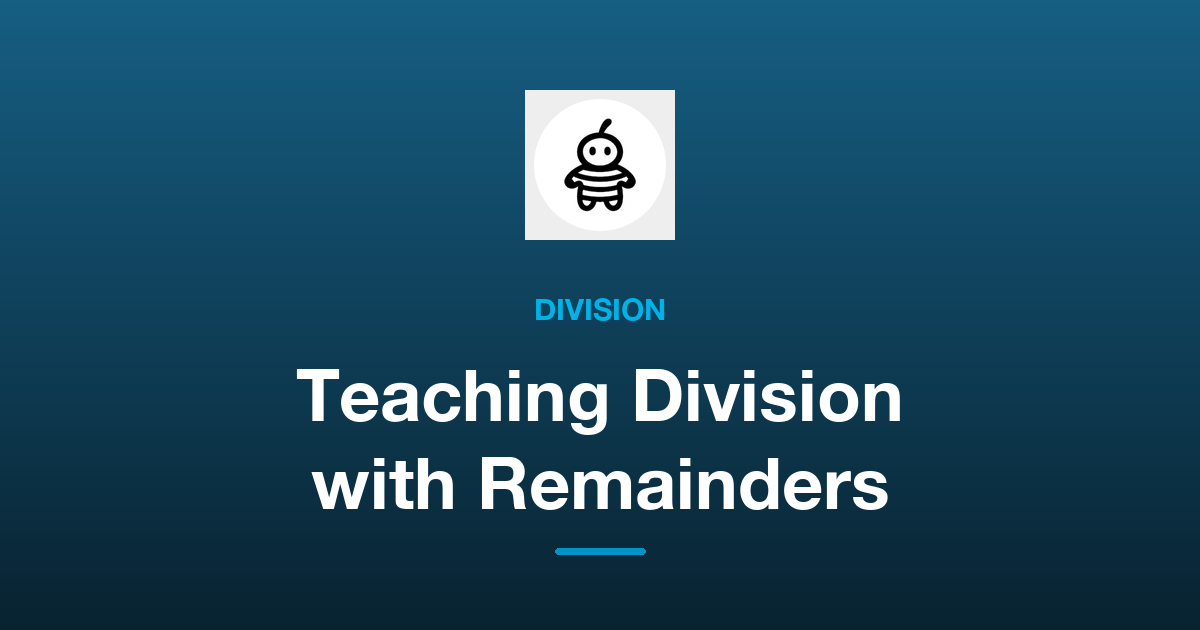 How to Teach Division with Remainders
