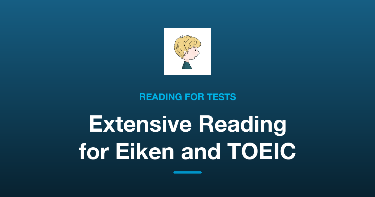 Does Extensive Reading Help with IELTS, TOEFL and TOEIC?