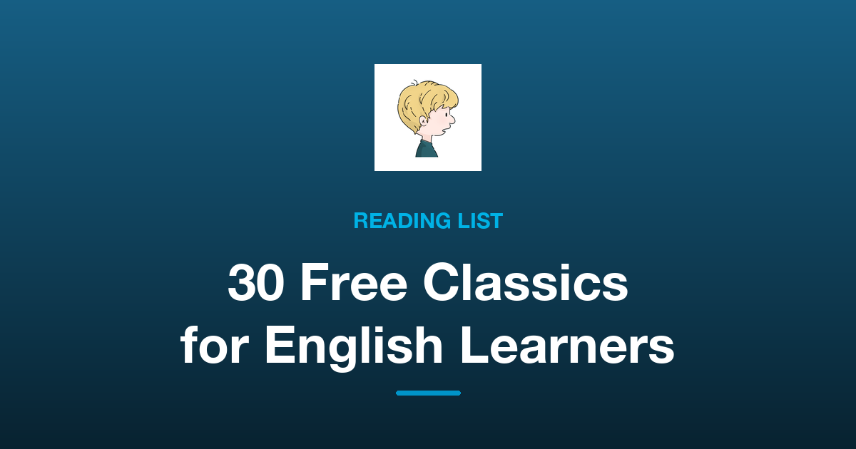30 Free Classic Books for English Learners (Project Gutenberg)