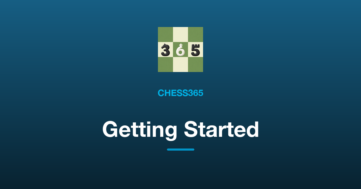 Getting Started with Chess365: Your First Mate in 2