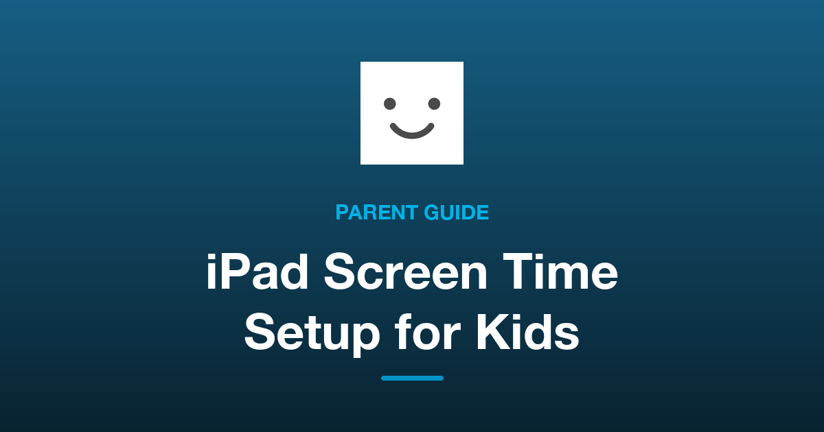 How to Set Up Screen Time on an iPad for Your Child