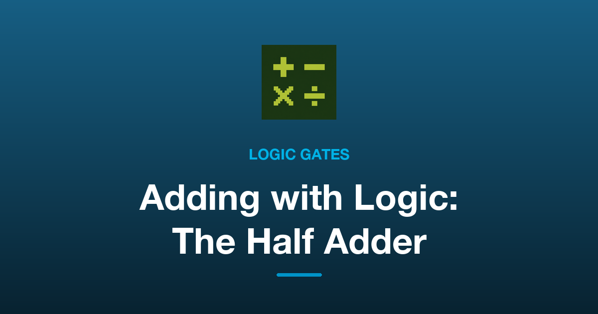 Adding with Logic Gates: The Half Adder as a Puzzle