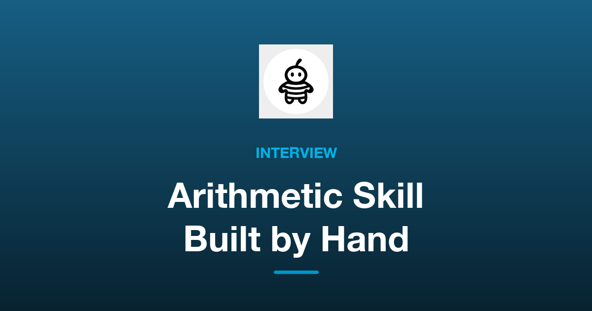 MathCal Developer Interview: Building Arithmetic Skill by Hand