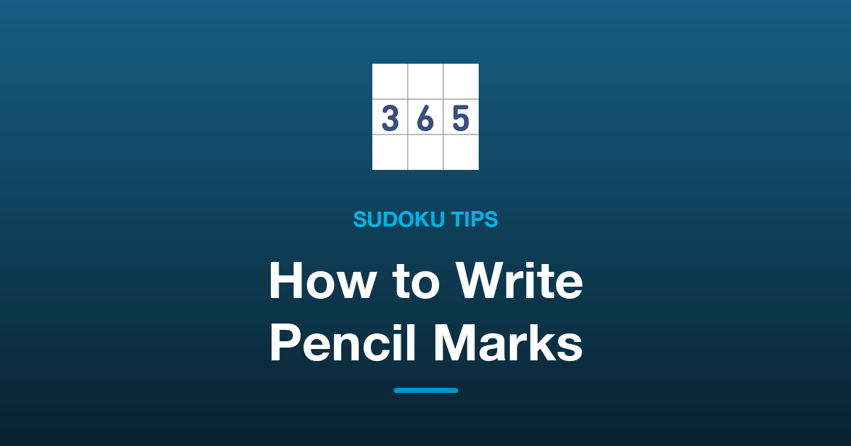 How to Write Sudoku Pencil Marks