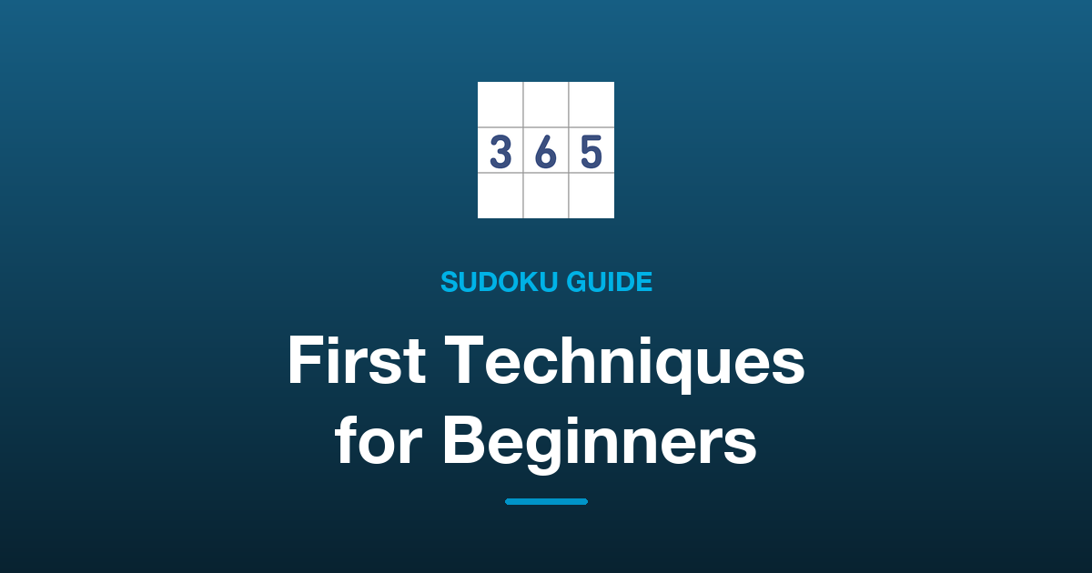 How to Solve Sudoku: The First Techniques Beginners Should Learn