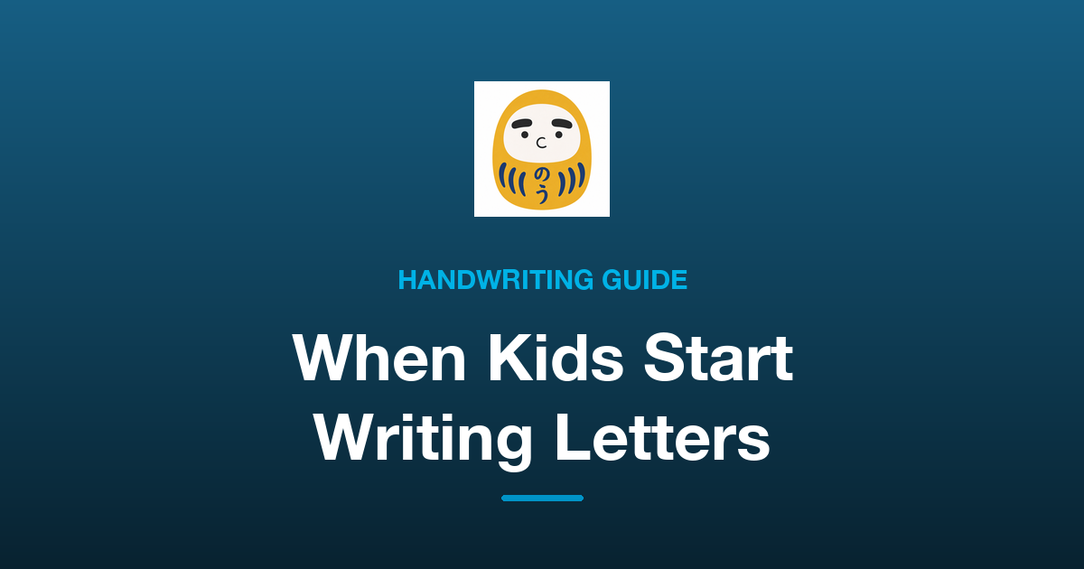 When Do Kids Start Writing Letters? Signs of Readiness and How to Prepare