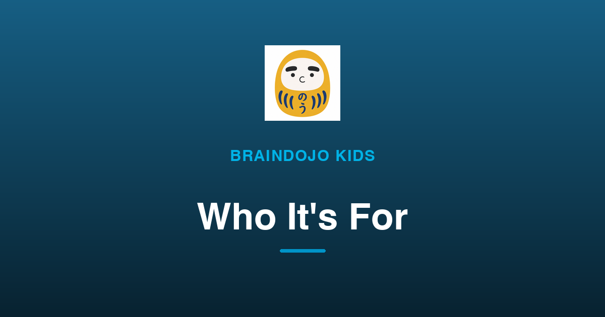 Who Is BrainDojo Kids For?