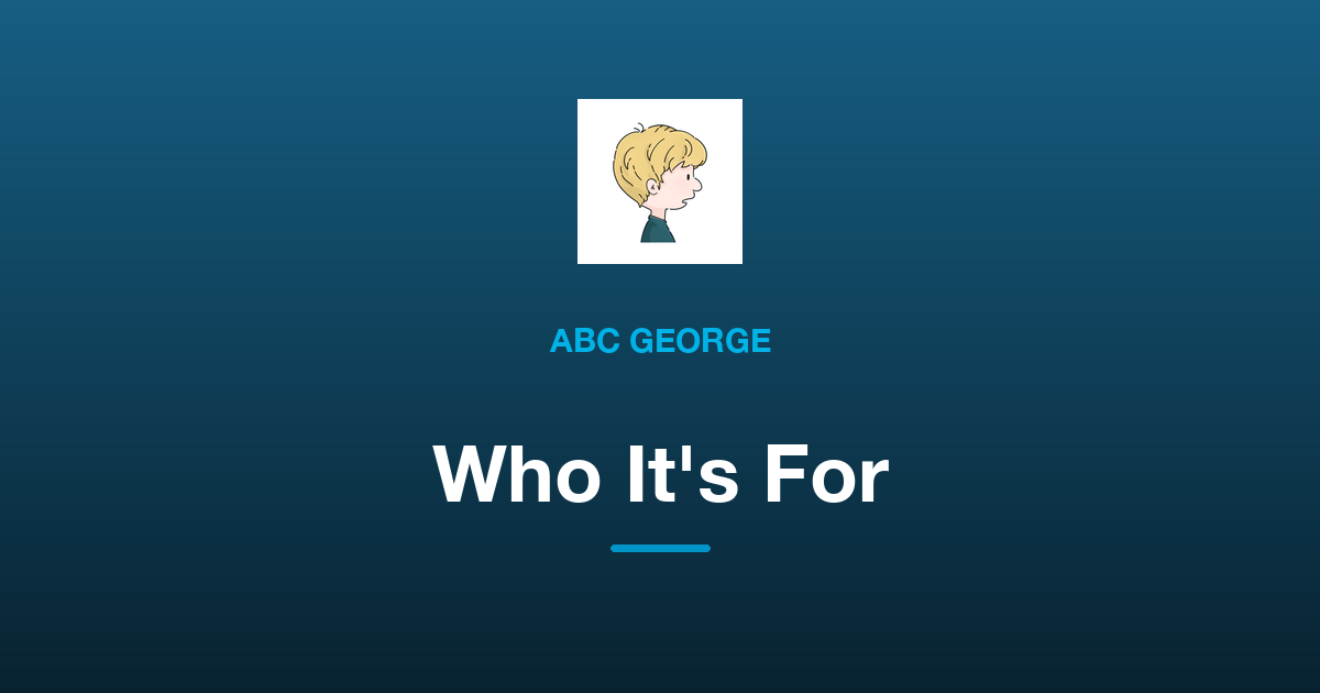 Who Is ABC George For?