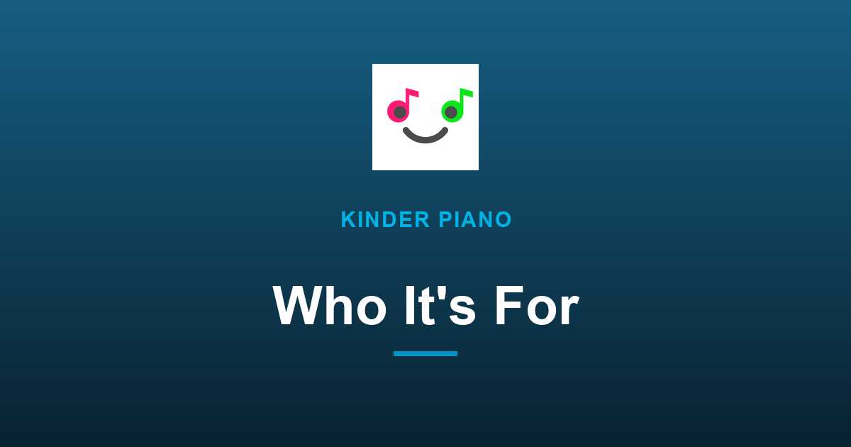 Who Is Kinder Piano For?