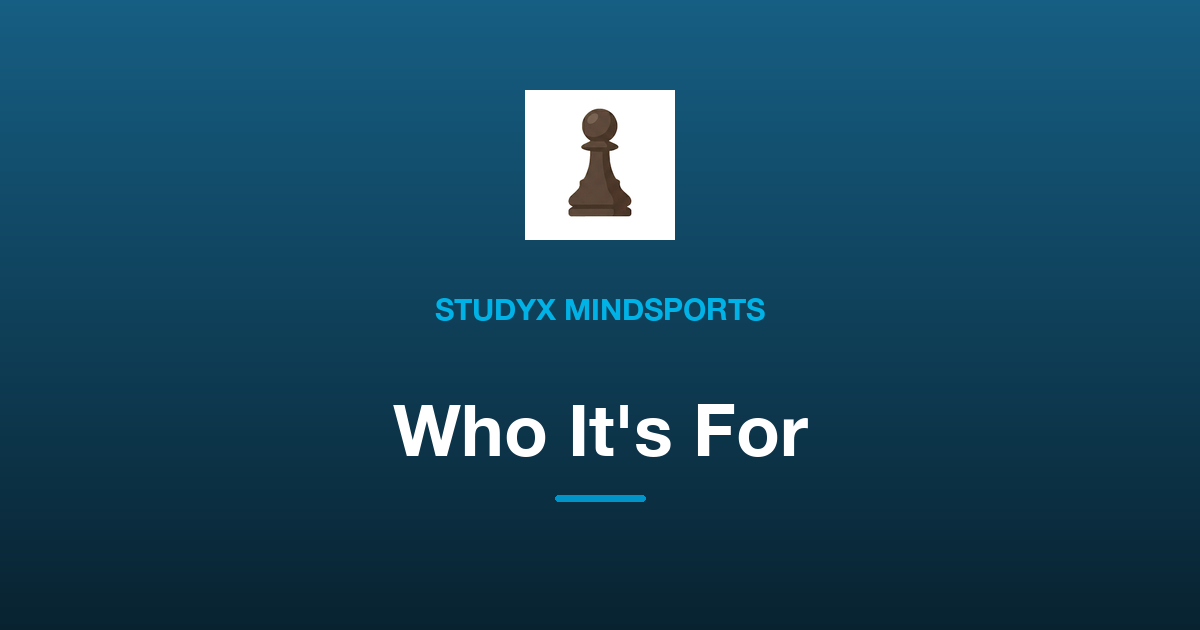 Who Is StudyX Mindsports For? Families, Beginners, and Offline Players